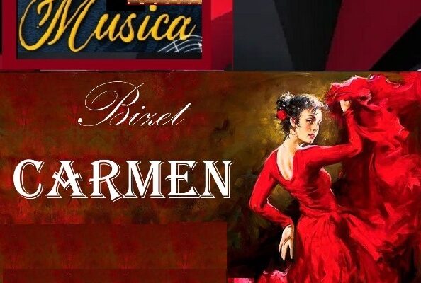 GEORGE BIZET, CARMEN – Una donna chiamata libertà