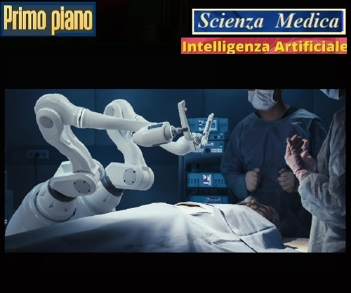 DALLA ROBOTICA PIONIERISTICA ALL’IA IN MEDICINA – Quarta Parte
