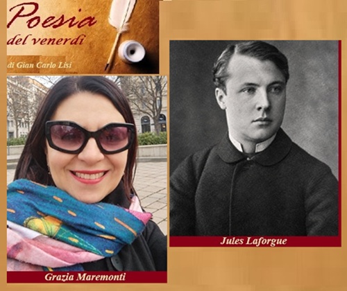 LA POESIA DEL VENERDI' - Jules Laforgue e Grazia Maremonti