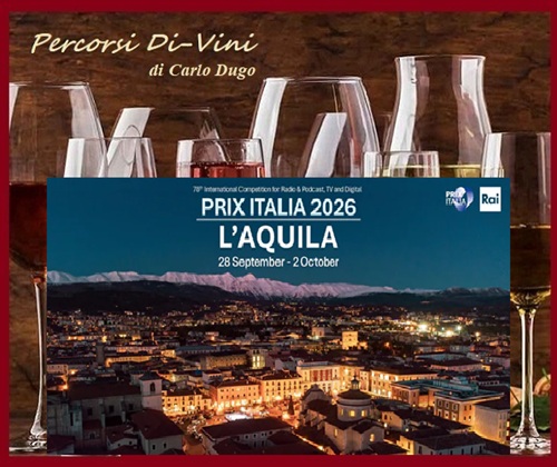 78’ PRIX ITALIA, L’AGRICOLTURA ABRUZZESE IN UNA VETRINA INTERNAZIONALE - Evento promosso da RAI, nella città de L’Aquila