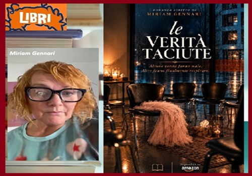 «LE VERITÀ TACIUTE», QUANDO IL SILENZIO DIVENTA UNA PRIGIONE E RACCONTARSI SIGNIFICA RINASCERE - Miriam Gennari