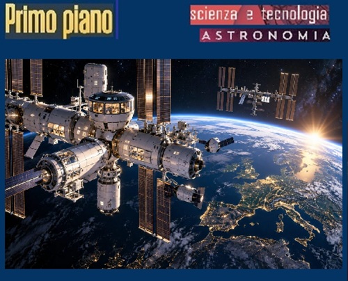 OLTRE LA STAZIONE SPAZIALE INTERNAZIONALE, L'EUROPA PREPARA IL FUTURO - Accordo ESA-Vast per le nuove stazioni commerciali